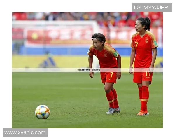 全球女足巨星的崛起与影响力解析让我们一起认识这些出名的女足球明星 全球女足巨星的崛起与影响力解析让我们一起认识这些出名的女足球明星